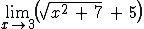 Select the correct answer. What is the value of this limit? A. 7 B. 5 C. 3 D. 10 E-example-1