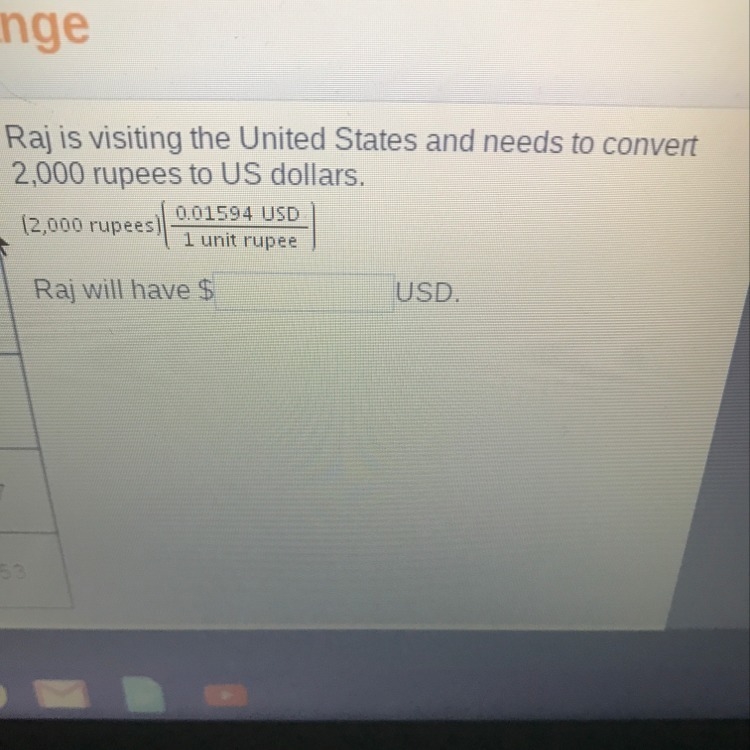 Raj is visiting the United States and needs to convert 2000 rupees to US dollars-example-1