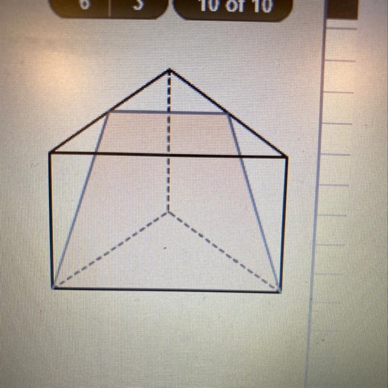 PLEASE HELP!! identify the cross section shown. a. octagon b. rectangle c. trapezoid-example-1