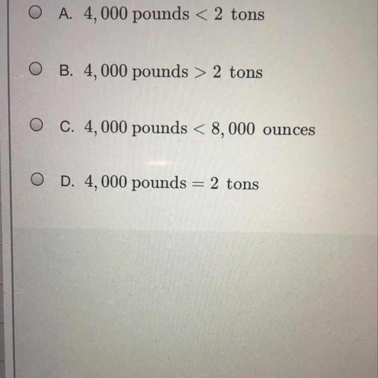 A car weighs about 4,000 pounds. Which comparison is true?-example-1