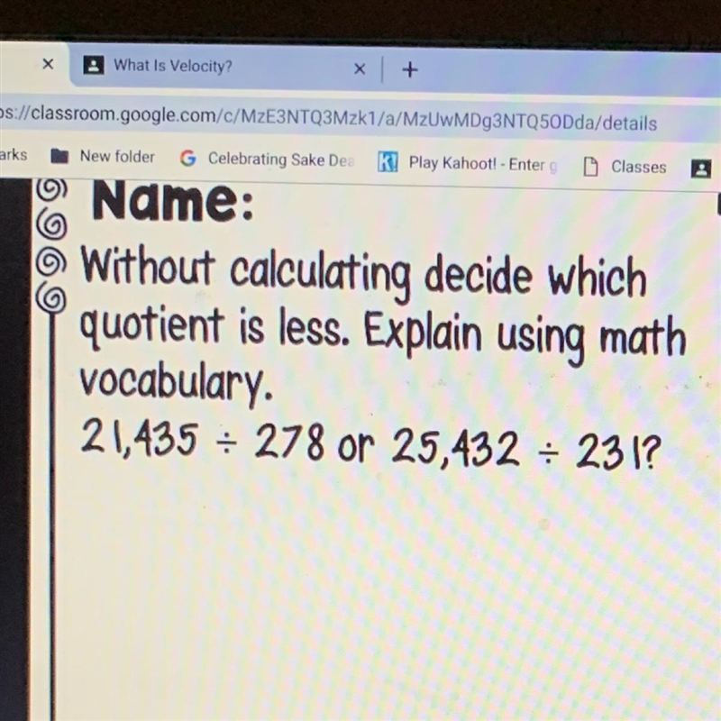 With out calculating decide which quotient is less. Explain using math Vocabulary-example-1