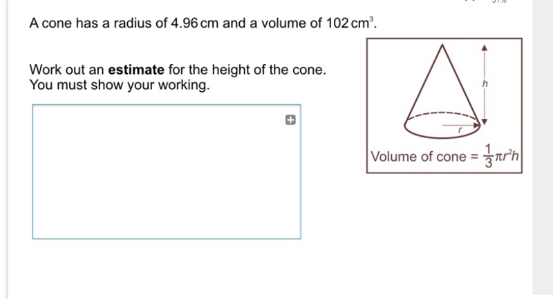 Work out height of cone as an estimate.-example-1