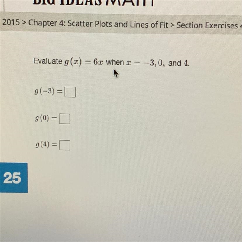 Evaluate g(x)=6 when x = -3,0, and 4.-example-1