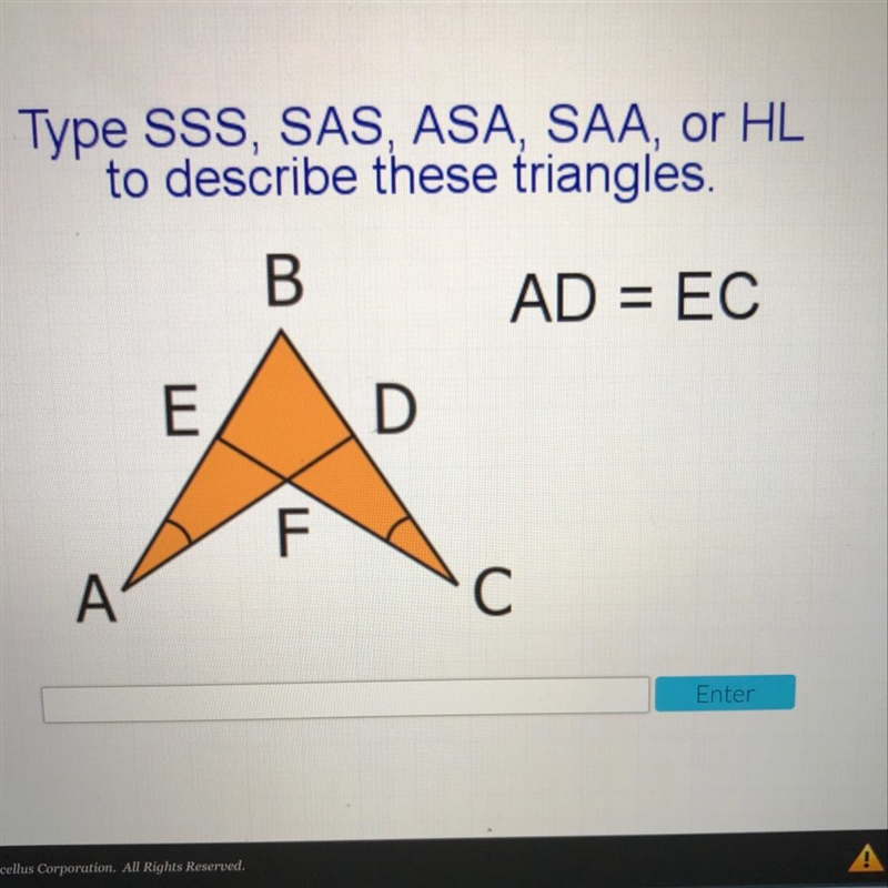 Acellus Type SSS, SAS, ASA, SAA, or HL to describe these triangles. AD = EC E D Enter-example-1