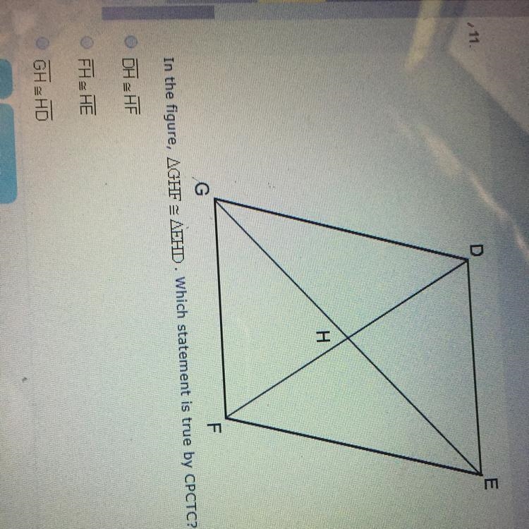 In the figure, ACHF = AEHD. Which statement is true by CPCTC DH HF FA HE GH HD GF-example-1