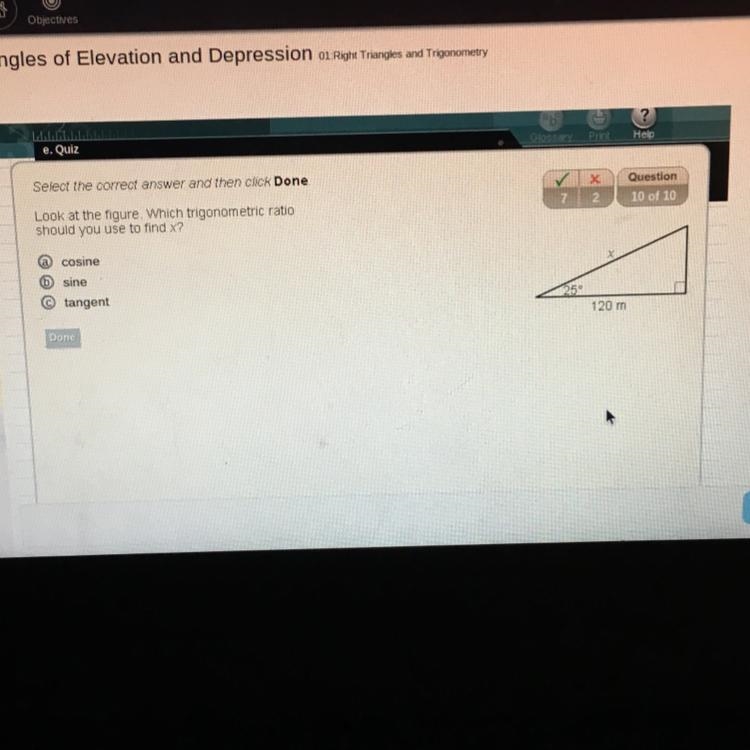 Look at the figure. Which trigonometric ratio should you use to find x?-example-1