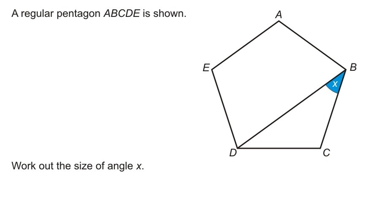 A regular pentagon is drawn ABCDE Work out the size of x-example-1