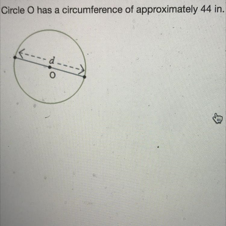 What us the approximate length of the diameter,d?-example-1