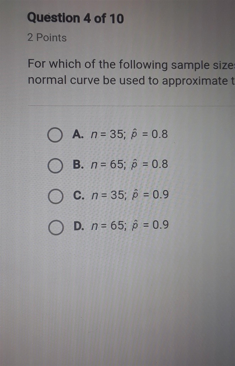 For which of the following sample sizes(n)and sample proportions(p) can a normal curve-example-1