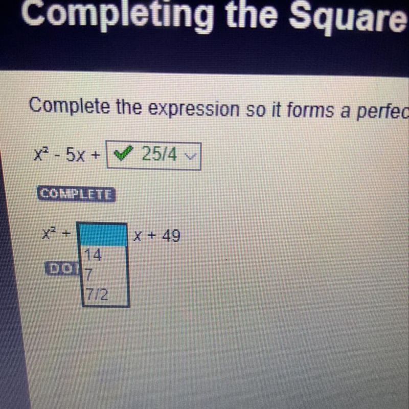 X^2 + 1/4 or 7 or 7/2 x + 49-example-1