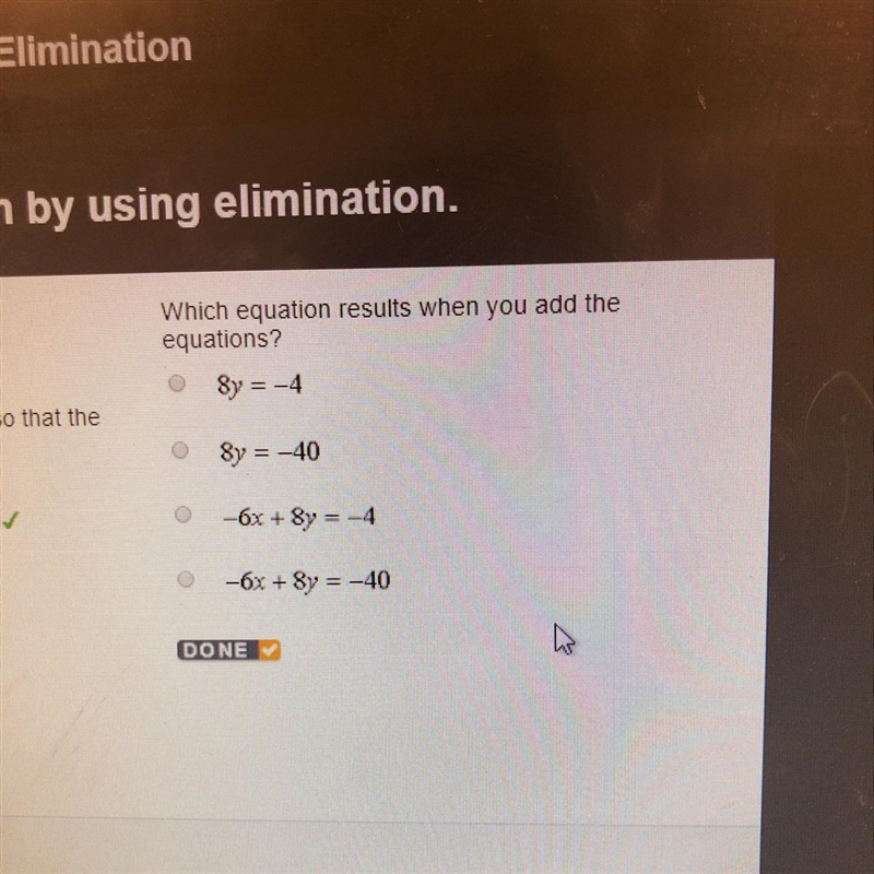 Which equation results when you add the equations? 0 8y = -4 hat the 0 8y = -40 0 -6x-example-1