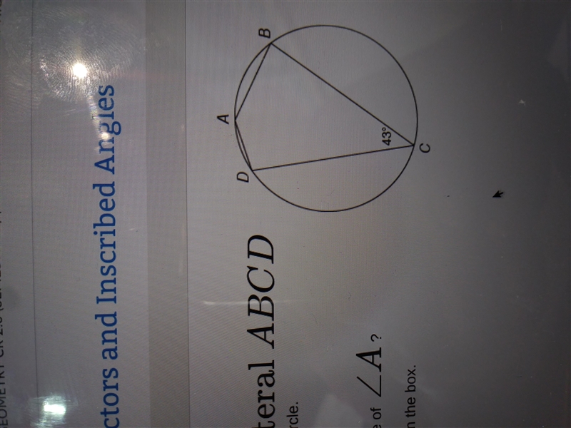 Quadrilateral ABCD is inscribed in the circle. What is the measure of angle A-example-1