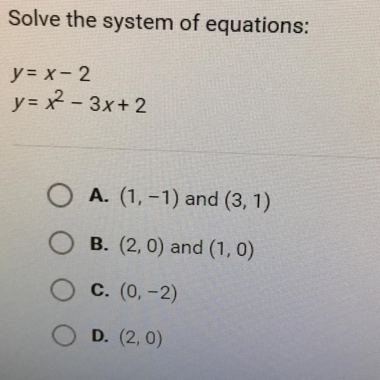 Solve the system of equations y=x-2 y=x^2-3x+2-example-1