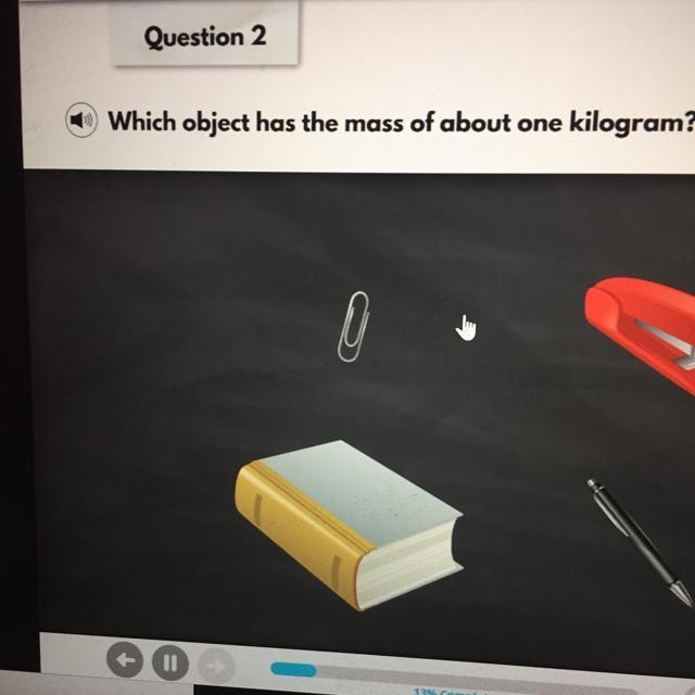 Which object has the mass of about one kilogram?-example-1