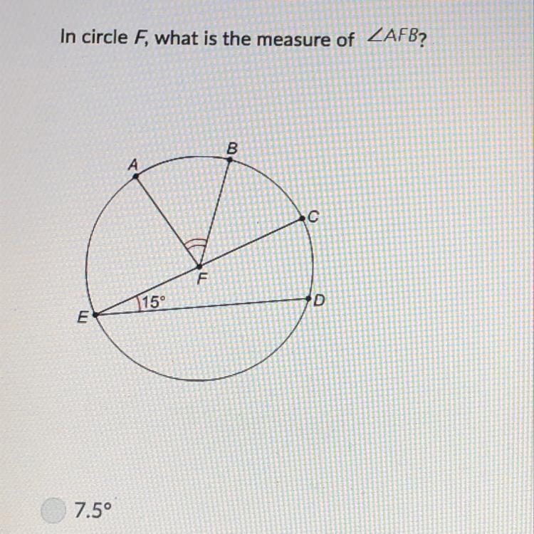 Given the following: MAB = mBC = mCD. In circle F, what is the measure of A. 7.5° B-example-1