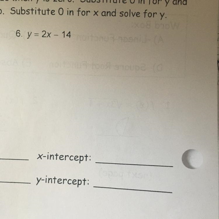 What is the y and x intercept and I need to show work-example-1