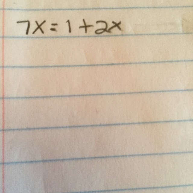 How do I solve this equation: 7x=1+2x ?-example-1