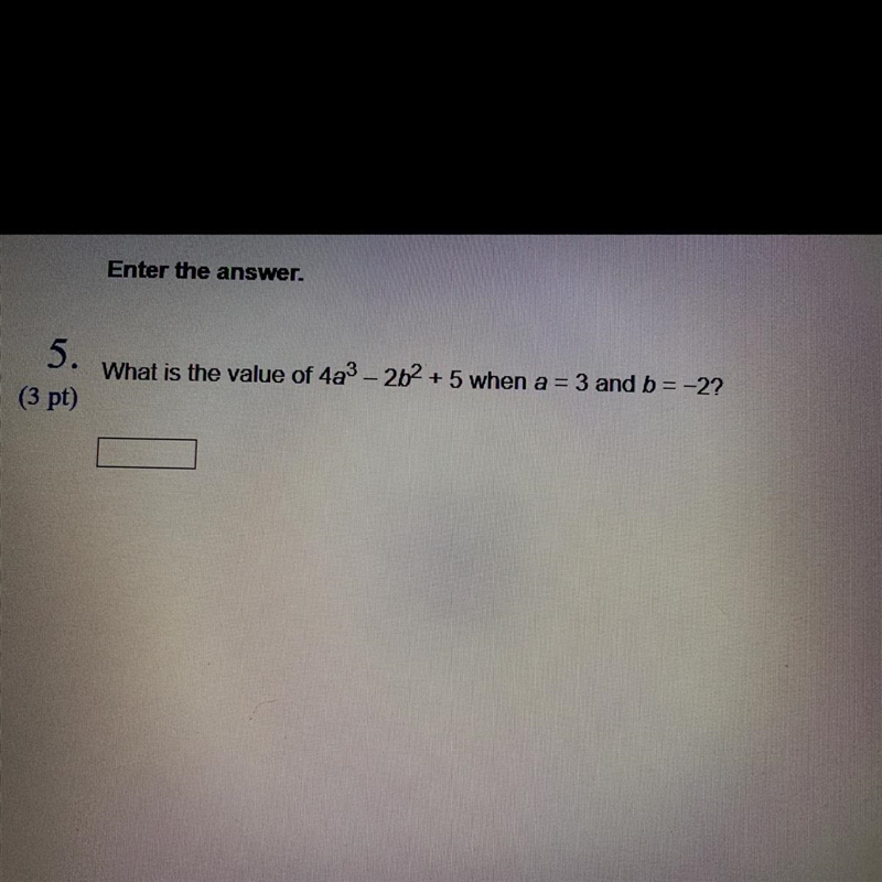 What is the value of 4a^3–2b^2+5 when a = 3 and b =–2-example-1