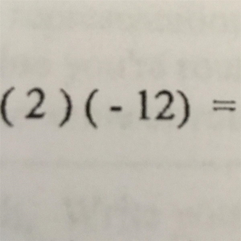 What is the solution to (2) (-12)=-example-1