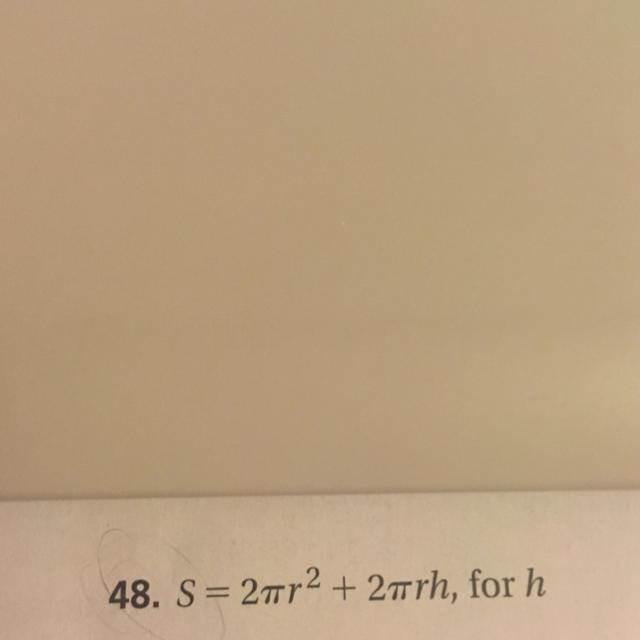 Solve the formula for h. show work, please & thank you!!-example-1