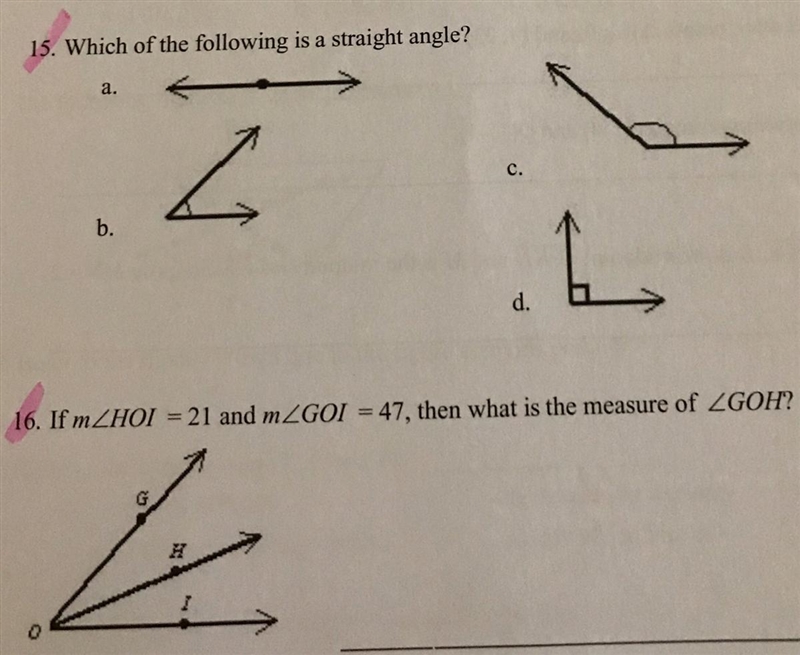 Need help on geometry!!! 15. Which of the following is a straight angle ? a) b) c-example-1