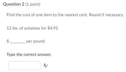 Find the cost of one item to the nearest cent. Round if necessary. 12 lbs. of potatoes-example-1