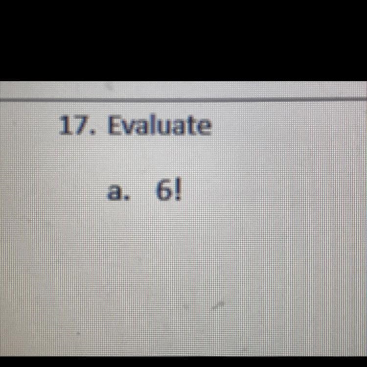 Evaluate 6! Explain each step-example-1