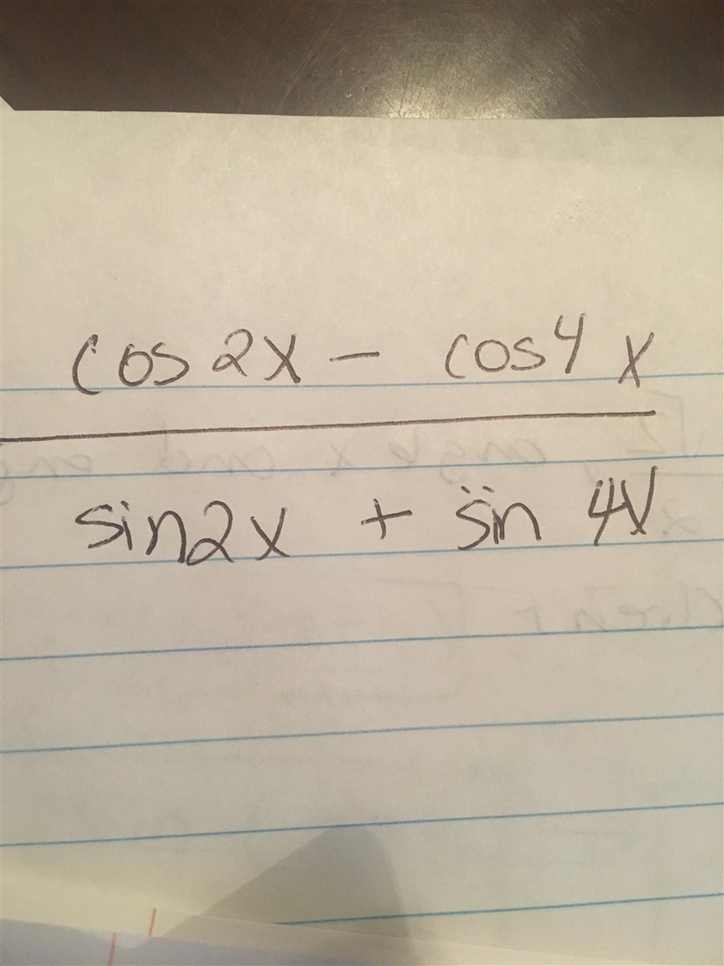 Simplify: cos2x-cos4 all over sin2x + sin 4x-example-1