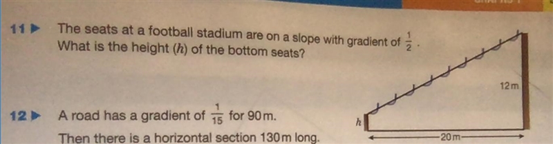 The seats at a football stadium are on a slope with gradient of 1/2. What is the height-example-1