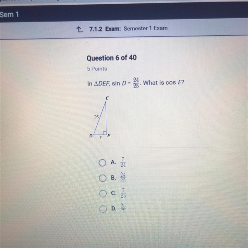 In DEF, sin D = 24/25. What is cos E?-example-1