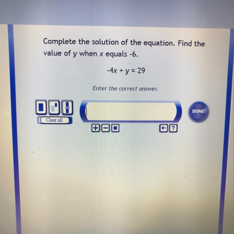 Complete the solution of the equation. find the value of y when x equals -6. -4x + y-example-1