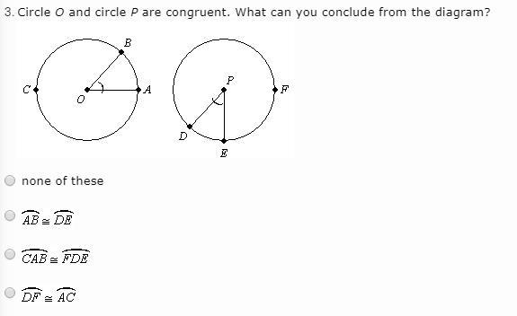 Circle O and circle P are congruent. What can you conclude from the diagram?-example-1