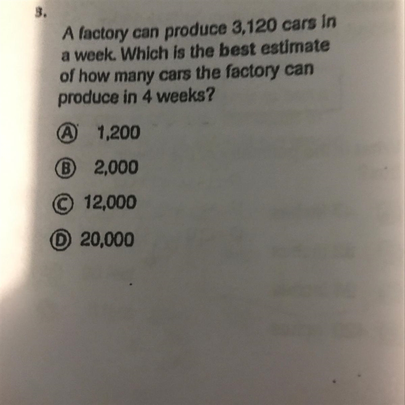 A factory can produce 3,120 cars in a week. Which beat estimate of how many cars the-example-1