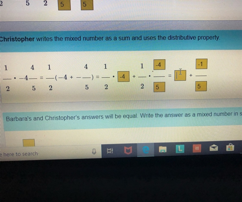 Christopher writes the mixed number as a sum and uses the distributive property.-example-1