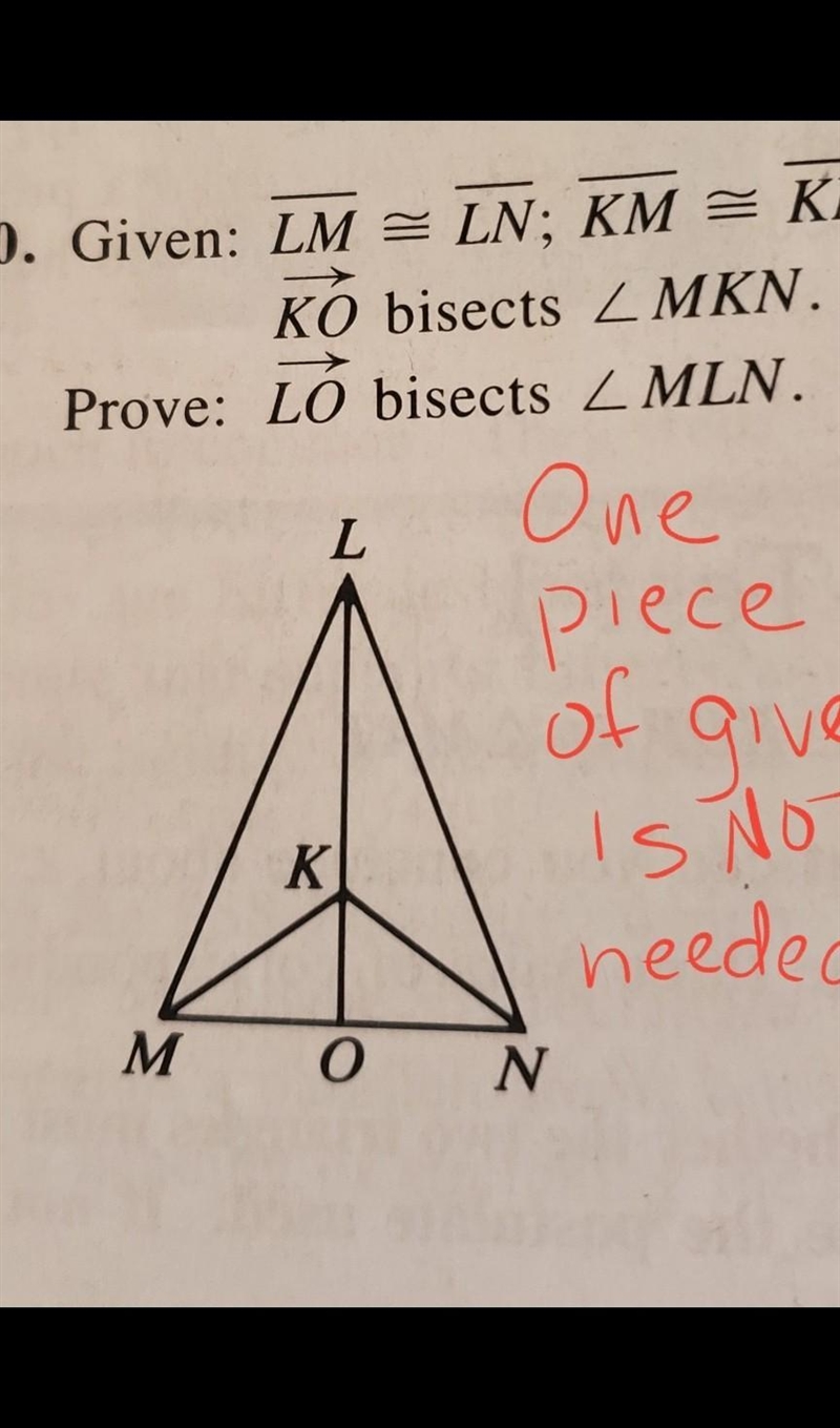 Prove LO bisects angle MLN and identify which given statement is unnecessary.​-example-1