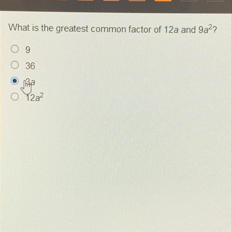 Greatest common factor of 12a and 9a^2-example-1