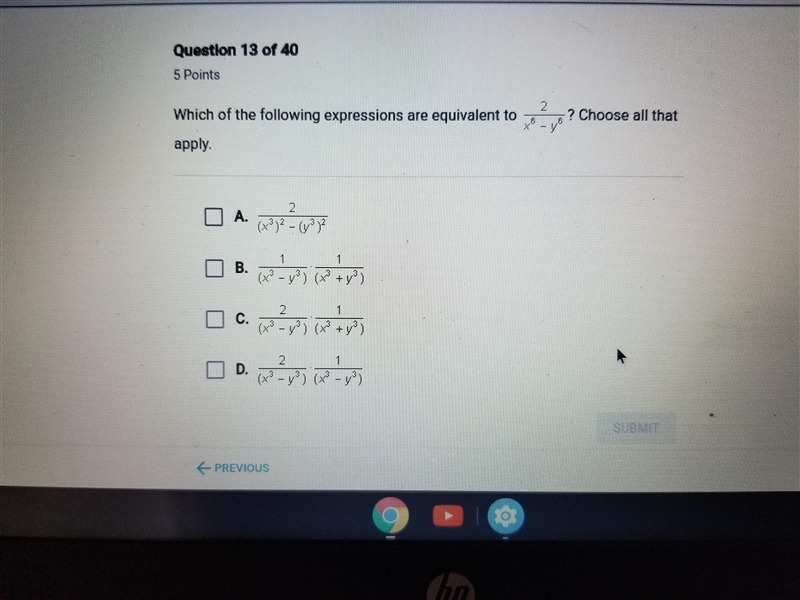 Which of the following expressions are equivalent to 2/x^6-y^6? Choose all that apply-example-1