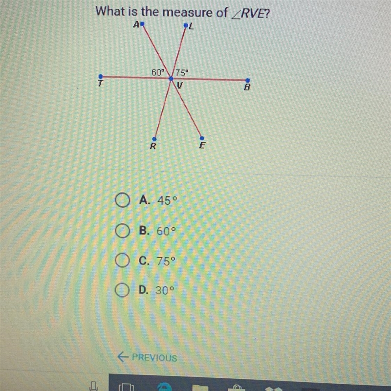 What is the measure of RVE? А. 45° В. 60° ) С. 750 OD. 309-example-1