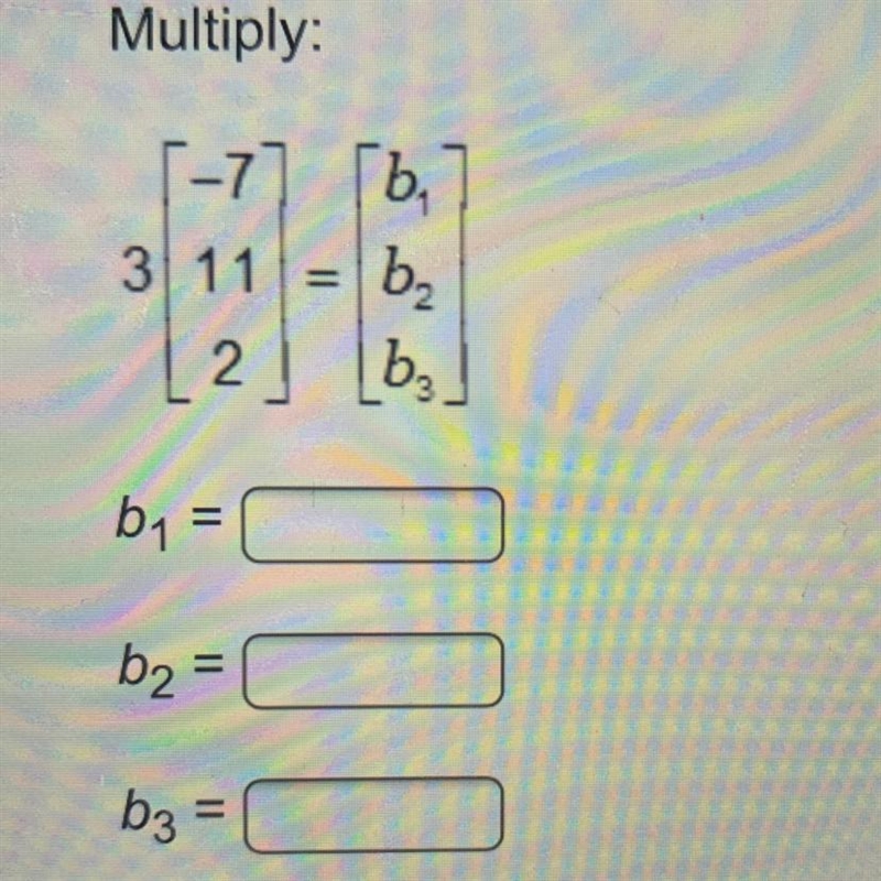 Multiply: b1= b2= b3=-example-1