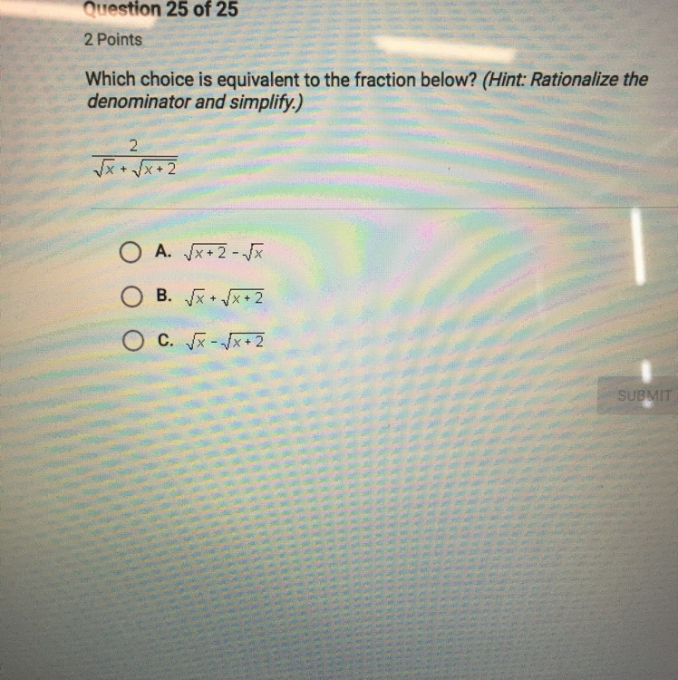 Which choice is equivalent to the fraction below? (Hint: Rationalize the denominator-example-1