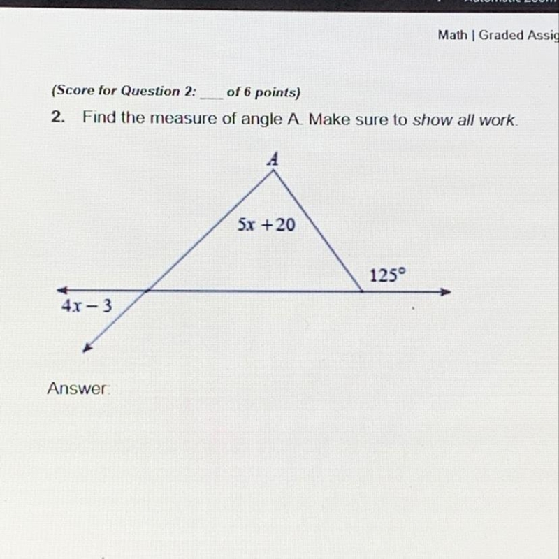 2. Find the measure of angle A. Make sure to show all work. Answer:-example-1