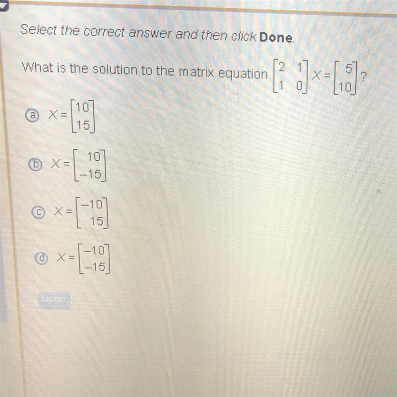 What is the solution to the matrix equation [2 1 1 0]x=5/10-example-1