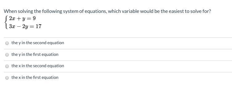 30 POINTS URGENT! When solving the following system of equations, which variable would-example-1