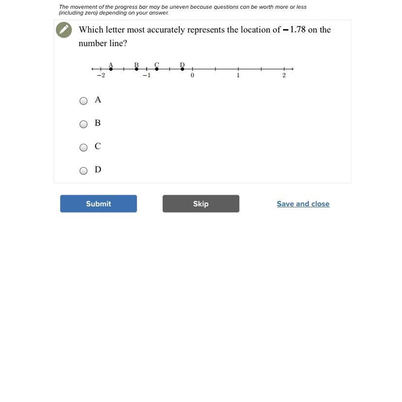 Which letter most accurately represents the location of on the number line?-example-1