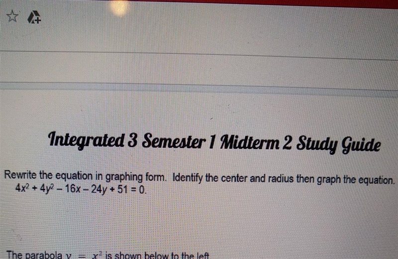 i don't understand how to make it into a graphing form? how do you find the center-example-1