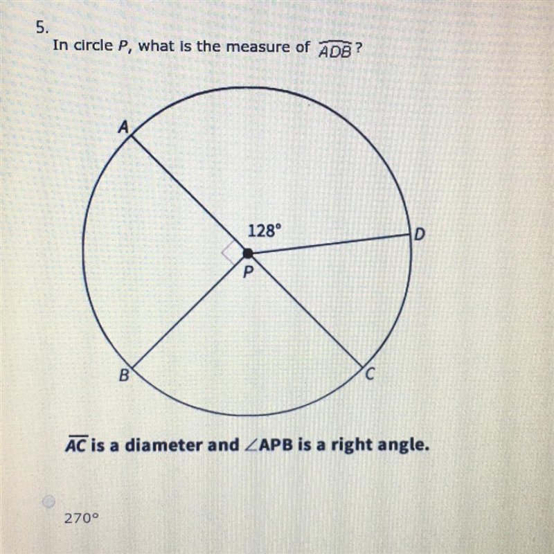 In circle P what is the measure(in degrees) of arc ADB? A: 270 B: 90 C: 218 D: 52-example-1