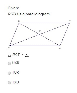 Given: RSTU is a parallelogram. RST UXR TUR TXU See Picture-example-1