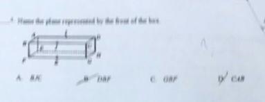 Name the plane represented by the front of the box. (sorry for blurry picture) A. BK-example-1