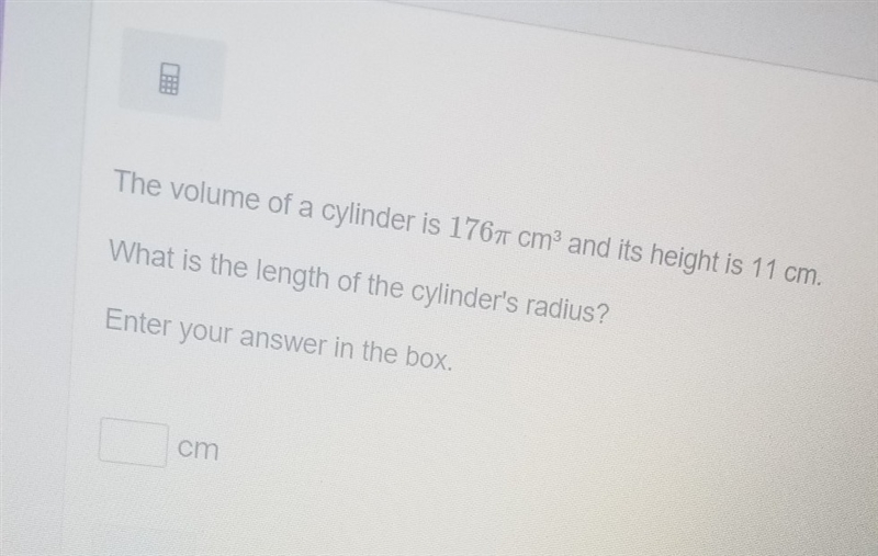 Please Help? The volume of a cylinder is 176pi cm.square and its height is 11cm. What-example-1