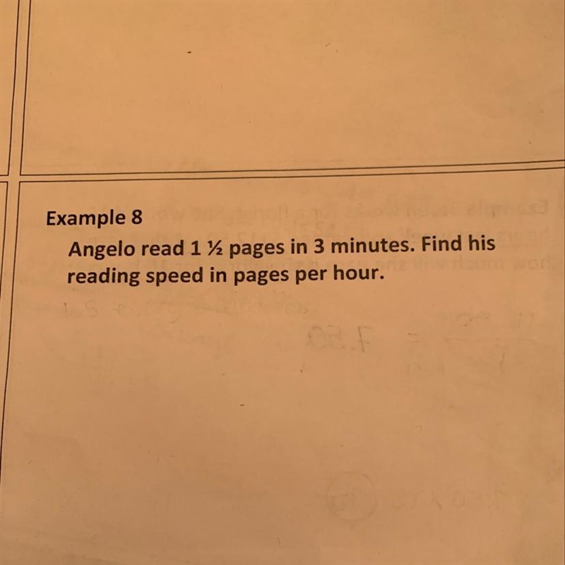 Angelo read 1 1/2 pages in 3 minutes. Find his reading speed in pages per hour.-example-1